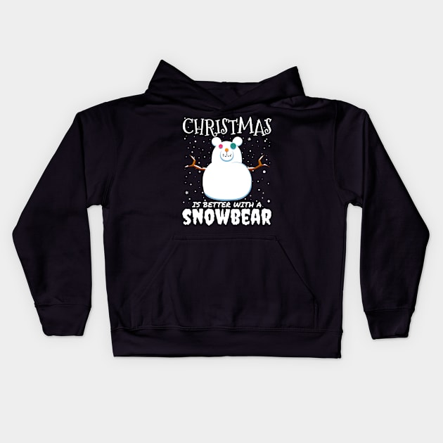 Christmas Is Better With A Snowbear - christmas snow bear gift Kids Hoodie by mrbitdot